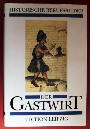 Der Gastwirt. Geschäftsmann und Seelentröster