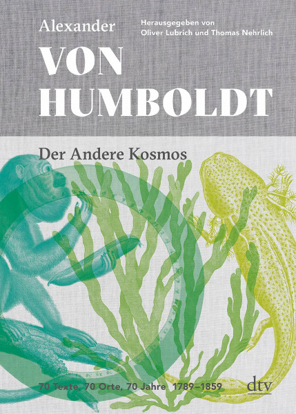 Der Andere Kosmos: 70 Texte, 70 Orte, 70 Jahre. – 1789 - 1859