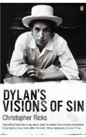 Dylan's Visions of Sin: Dylan - a critical appreciation