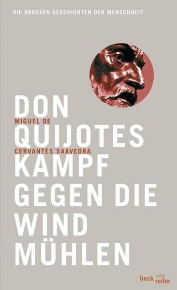 Don Quijotes Kampf gegen die Windmühlen (Beck'sche Reihe)