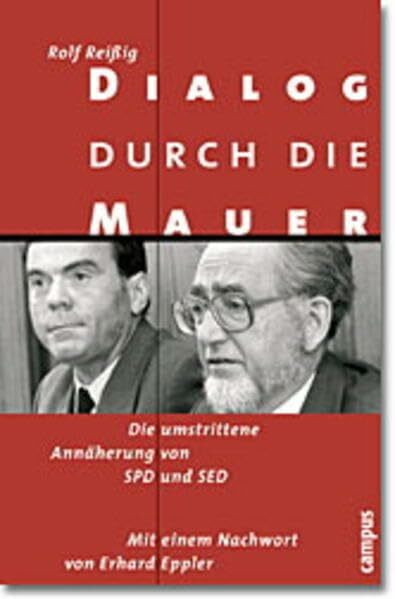 Dialog durch die Mauer: Die umstrittene Annäherung von SPD und SED