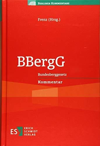 BBergG: Bundesberggesetz Kommentar (Berliner Kommentare)