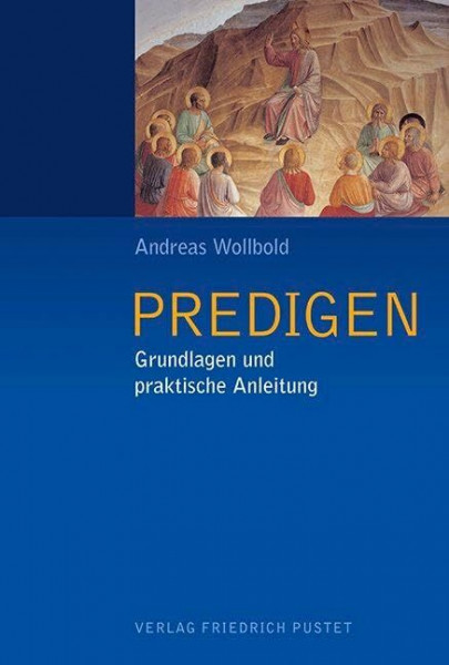 Predigen: Grundlagen und praktische Anleitung