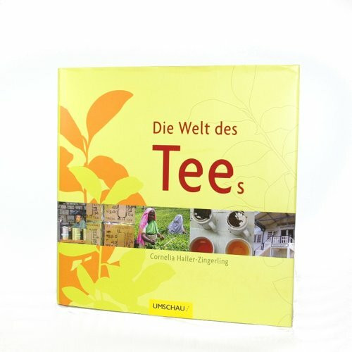Die Welt des Tees