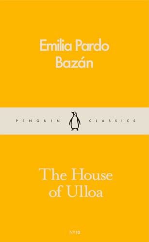 The House of Ulloa: Emilia Pardo Bazan (Pocket Penguins) The House of Ulloa: Emilia Pardo Bazan (Pocket Penguins)