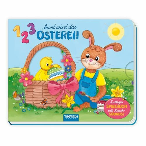 TRÖTSCH - 1 2 3 bunt wird das Osterei Spielbuch mit Knack-Sounds : Vorlesen und Spielen für Kinder ab 3 Jahren: Soundbuch Beschäftigungsbuch Geräuschebuch