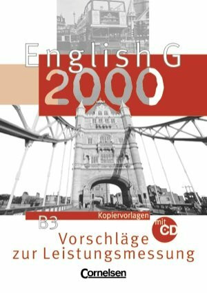 Vorschläge zur Leistungsmessung Englisch G 2000. Band 3. 7. Schuljahr. Ausgabe B3 für Realschulen