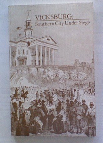Vicksburg, southern city under siege: William Lovelace Foster's letter describing the defense and surrender of the Confederate fortress on the Mississippi