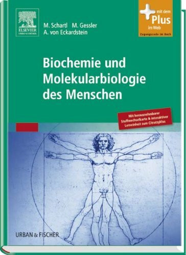 Biochemie und Molekularbiologie des Menschen: mit Zugang zum Elsevier-Portal: Mit herausnehmbarer Stoffwechselkarte & interaktiver Lerneinheit zum Citratzyklus