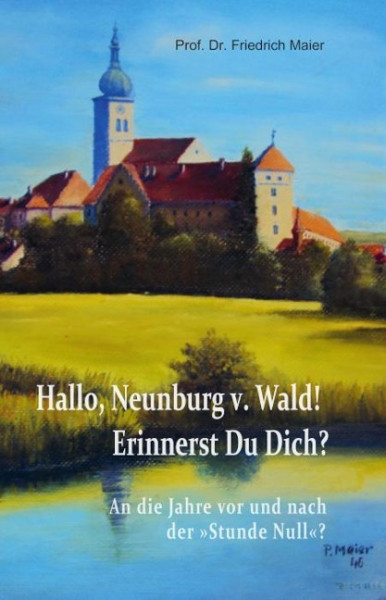 Hallo, Neunburg v. Wald! Erinnerst Du Dich?