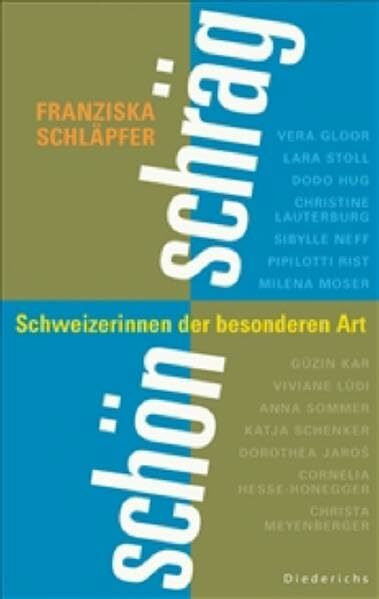 Schön schräg: Schweizerinnen der besonderen Art
