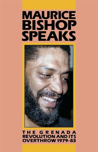 Pathfinder Pr Bishop, Maurice Speaks, The Grenada Revolution And Its Overthrow, '01/01/1979-83, The Grenada ...