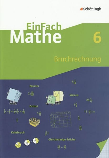 EinFach Mathe: Bruchrechnung: Jahrgangsstufe 6