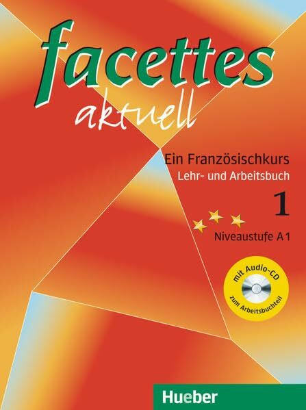 facettes aktuell 1: Ein Französischkurs / Lehr- und Arbeitsbuch mit Audio-CD – Schulbuchausgabe