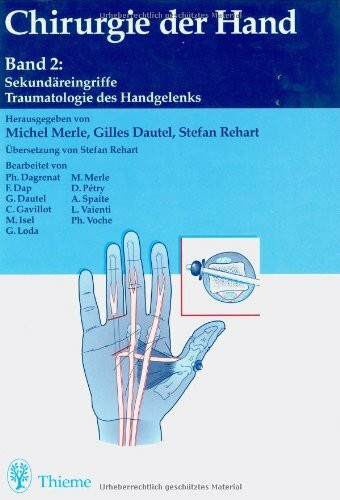 Chirurgie der Hand, 2 Bde., Bd.2, Sekundäreingriffe, Traumatologie des Handgelenks