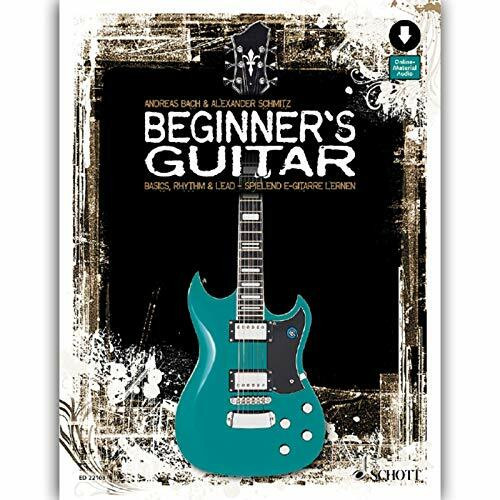 Beginner's Guitar: Basics, Rhythm & Lead - spielend E-Gitarre lernen. Gitarre, E-Gitarre. Lehrbuch.