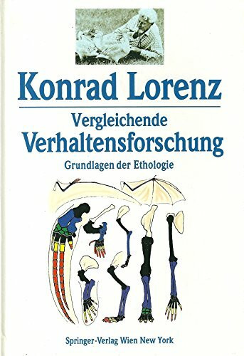 Vergleichende Verhaltensforschung - Grundlagen der Ethologie