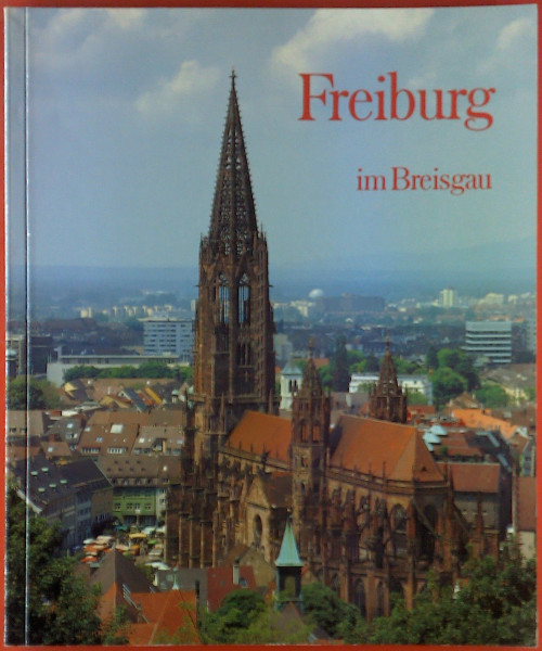 Freiburg im Breisgau. Stadtführer zu den wichtigsten Sehenswürdigkeiten