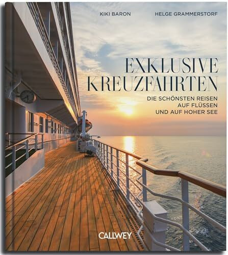 Exklusive Kreuzfahrten: Die schönsten Reisen auf Flüssen und auf hoher See