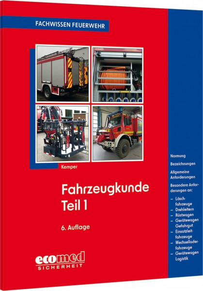 Fahrzeugkunde Teil 1: Einteilung - Normung - Kennzeichnung - Anforderungen (Fachwissen Feuerwehr)