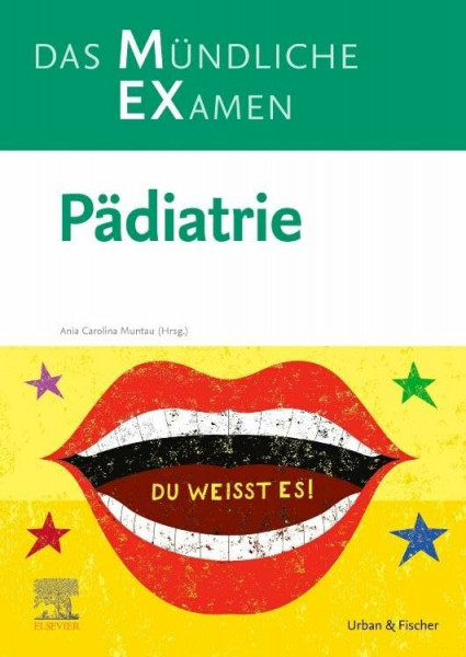 MEX Das Mündliche Examen Pädiatrie (MEX - Mündliches EXamen)