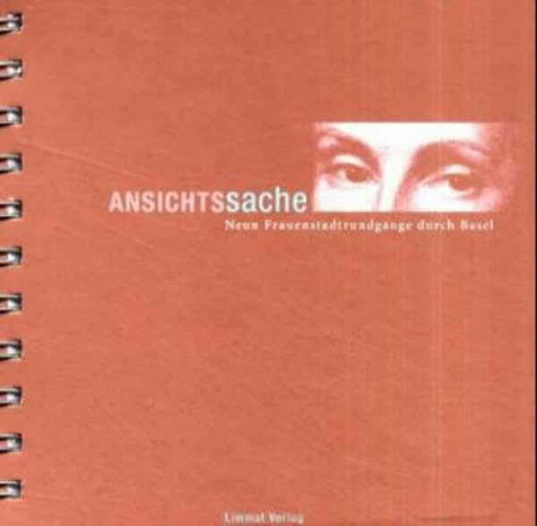 Ansichtssache: Neun Frauenstadtrundgänge durch Basel