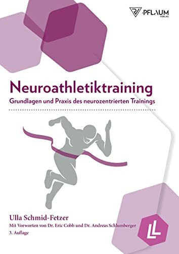 Neuroathletiktraining. Grundlagen und Praxis des neurozentrierten Trainings. Leistungsoptimierung, Verletzungsprophylaxe und Regeneration: Bewegungssteuernde Systeme im Sport gezielt trainieren