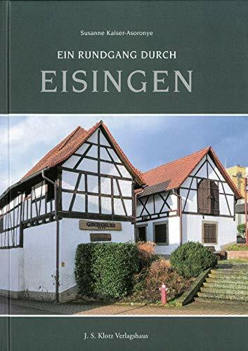 Ein Rundgang durch Eisingen