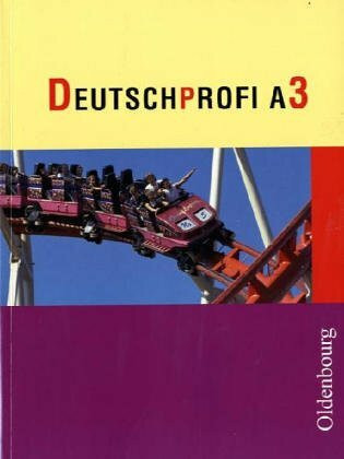 DeutschProfi - Ausgabe A. Sprach- und Lesebuch. Zum neuen Lehrplan für Hauptschulen in Baden-Württemberg: Band A3 (7. Schuljahr)