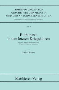 Euthanasie in den letzten Kriegsjahren