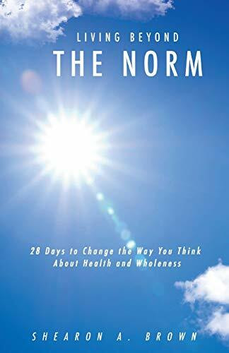 Living Beyond the Norm: 28 Days to Change the Way You Think About Health and Wholeness