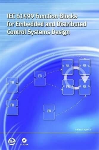 IEC 61499 Function Blocks for Embedded and Distributed Control Systems Design