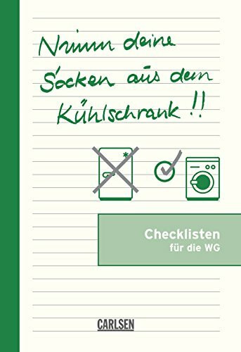 Nimm deine Socken aus dem Kühlschrank!: Checklisten für die WG