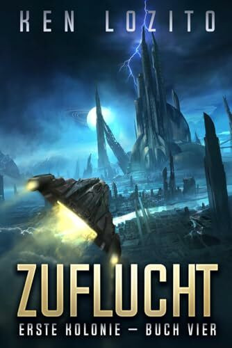 Zuflucht (Erste Kolonie, Band 4)