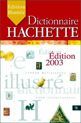 Dictionnaire Hachette Encycopedique 2003