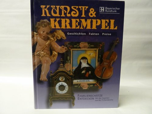 Kunst & Krempel: Familienschätze entdecken. Mit dem Experten aus der TV-Sendereihe