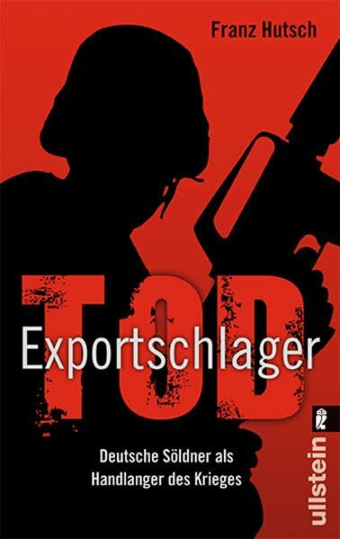 Exportschlager Tod: Deutsche Söldner als Handlanger des Krieges