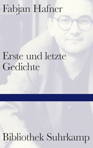 Erste und letzte Gedichte: Gedichte (Bibliothek Suhrkamp)