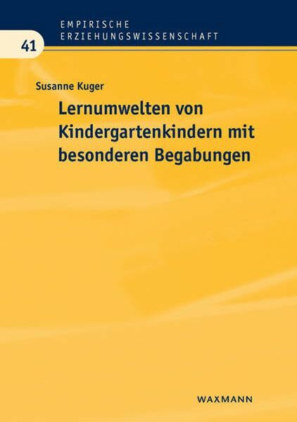 Lernumwelten von Kindergartenkindern mit besonderen Begabungen (Empirische Erziehungswissenschaft)