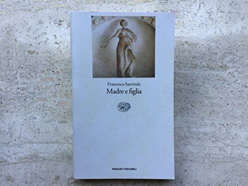 Madre e Figlia (Einaudi tascabili, Band 213)