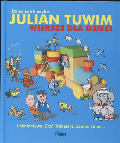 Dziecięca klasyka Julia Tuwim Wiersze dla dzieci
