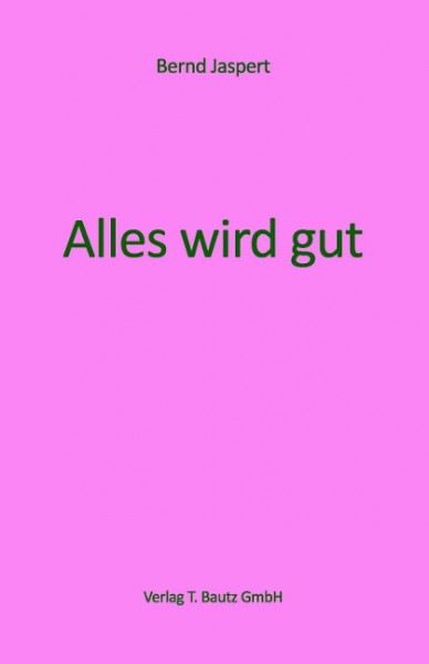 Alles wird gut