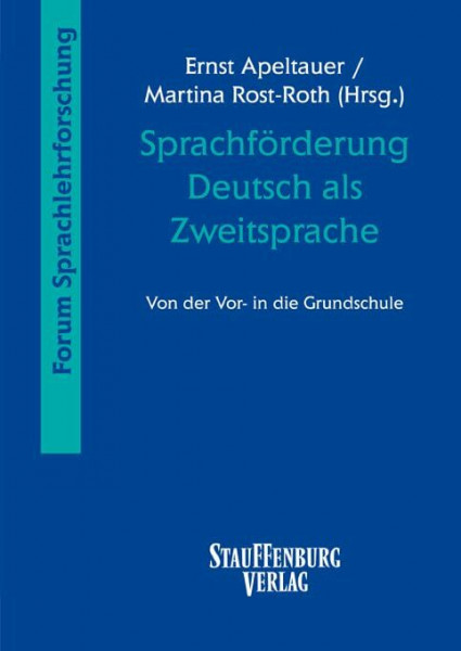 Sprachförderung Deutsch als Zweitsprache: Von der Vor- in die Grundschule (Forum Sprachlehrforschung)