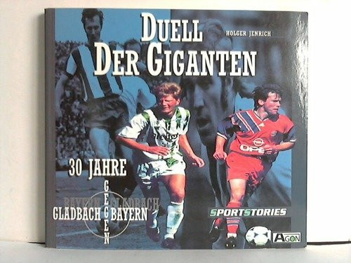 Das Duell der Giganten. Gladbach - Bayern