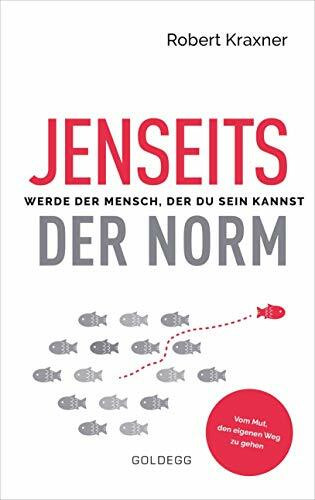 Jenseits der Norm: Werde der Mensch, der du sein kannst