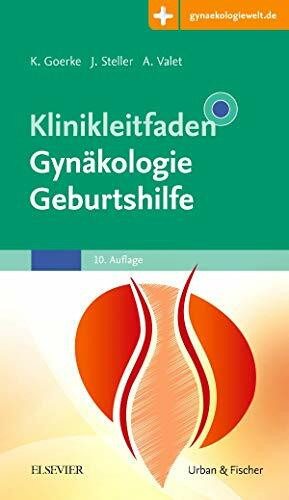 Klinikleitfaden Gynäkologie Geburtshilfe: Mit Zugang zur Medizinwelt