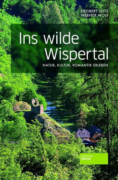 Ins wilde Wispertal: Natur, Kultur und Romantik erleben