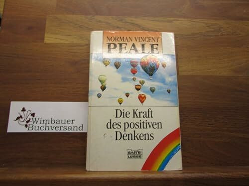 Die Kraft des positiven Denkens (Ratgeber. Bastei Lübbe Taschenbücher)