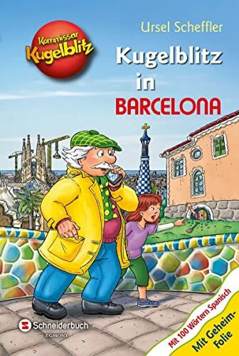 Kommissar Kugelblitz - Kugelblitz in Barcelona: Mit 100 Wörtern Spanisch und Geheimfolie