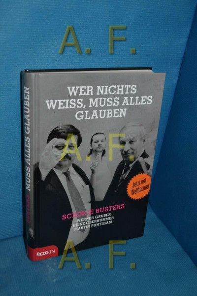 Wer nichts weiß, muss alles glauben